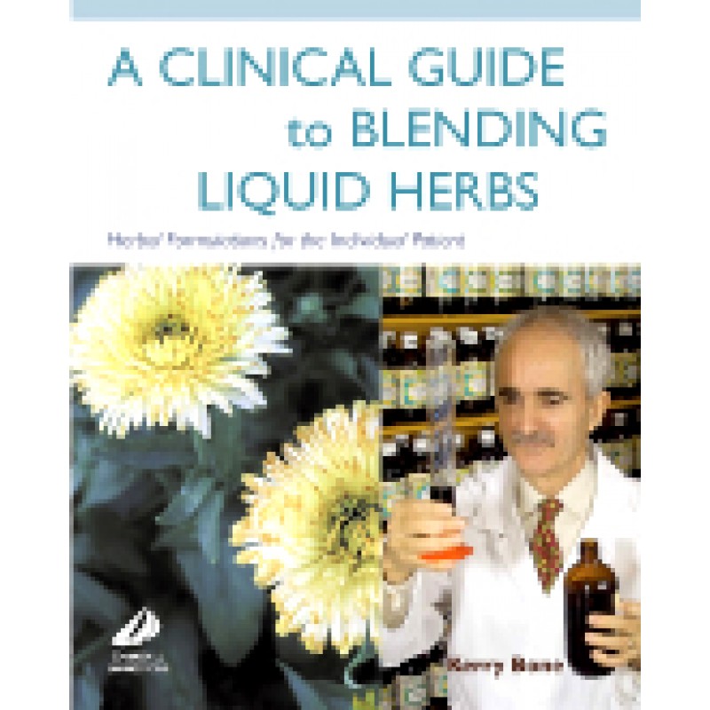 A Clinical Guide to Blending Liquid Herbs